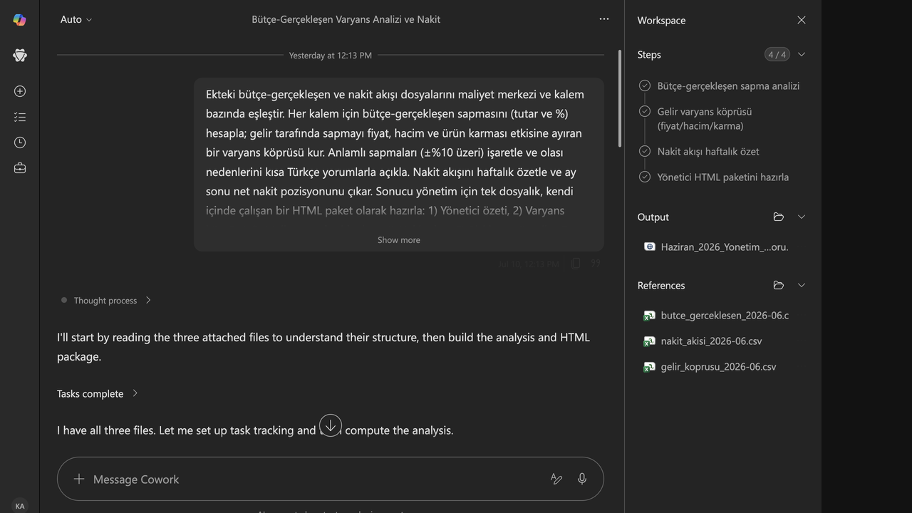 1 · Kurulum: Cowork'e üç örnek CSV (bütçe-gerçekleşen, gelir köprüsü, nakit akışı) eklendi ve tek bir Türkçe görev tarifi girildi.